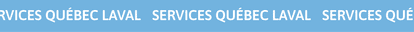 Light blue event banner with the words “Services Québec Laval” in white letters, repeated across the entire width.