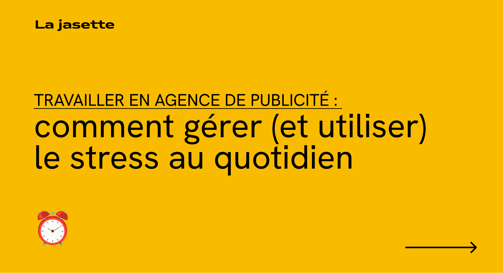 Travailler en agence de publicité : comment gérer (et utiliser) le stress au quotidien